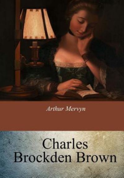 Cover for Charles Brockden Brown · Arthur Mervyn (Paperback Book) (2017)