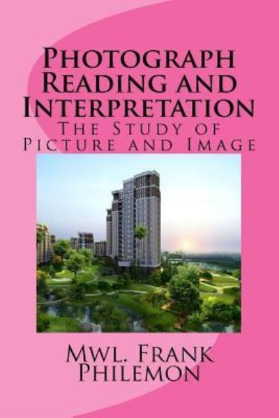 Frank Philemon · Photograph Reading and Interpretation (Paperback Book) (2017)