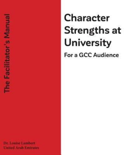 Character Strengths at University (For a GCC Audience) - Lambert - Livros - Createspace Independent Publishing Platf - 9781548597931 - 4 de julho de 2017