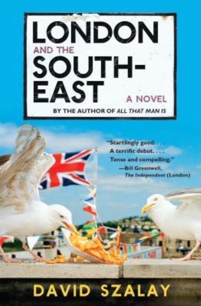 London and the south-east - David Szalay - Books -  - 9781555977931 - October 3, 2017