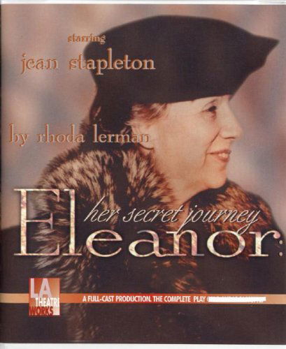 Eleanor: Her Secret Journey (Library Edition Audio Cds) - Rhoda Lerman - Audiobook - L.A. Theatre Works - 9781580812931 - 1 kwietnia 2005