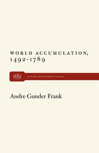 Cover for Andre Gunder Frank · World Accumulation (Paperback Book) (2011)