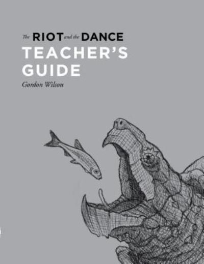 The Riot and the Dance Teacher's Guide - Gordon Wilson - Books - Canon Press - 9781591281931 - 2015