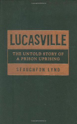 Cover for Staughton Lynd · Lucasville: the Untold Story of a Prison Uprising (Hardcover Book) (2004)