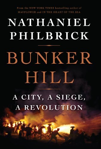 Cover for Nathaniel Philbrick · Bunker Hill: a City, a Siege, a Revolution (Paperback Book) [Lrg edition] (2014)