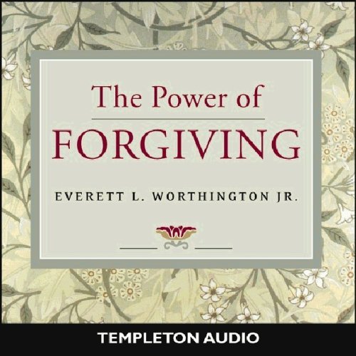 The Power of Forgiving - Everett L. Worthington Jr. - Audio Book - Templeton Press - 9781599470931 - March 1, 2007