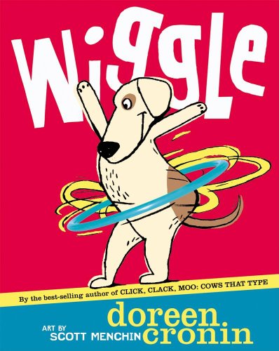 Cover for Doreen Cronin · Wiggle (Click, Clack) (Hardcover Book) (2006)