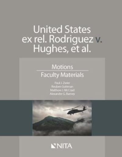 United States ex rel. Rodriguez v. Hughes, et al. - Paul J. Zwier - Books - Wolters Kluwer - 9781601564931 - November 9, 2016