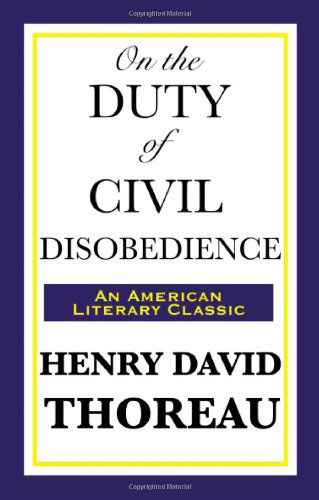 On the Duty of Civil Disobedience (An American Litary Classic) - Henry David Thoreau - Books - Wilder Publications - 9781604592931 - March 24, 2008