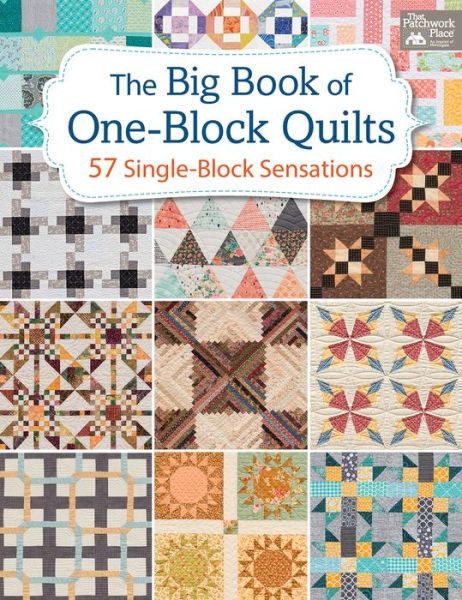 Cover for That Patchwork Place · The Big Book of One-Block Quilts: 57 Single-Block Sensations (Taschenbuch) (2017)