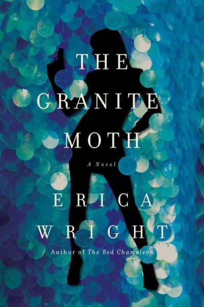 Cover for Erica Wright · The Granite Moth: A Novel (Gebundenes Buch) (2015)