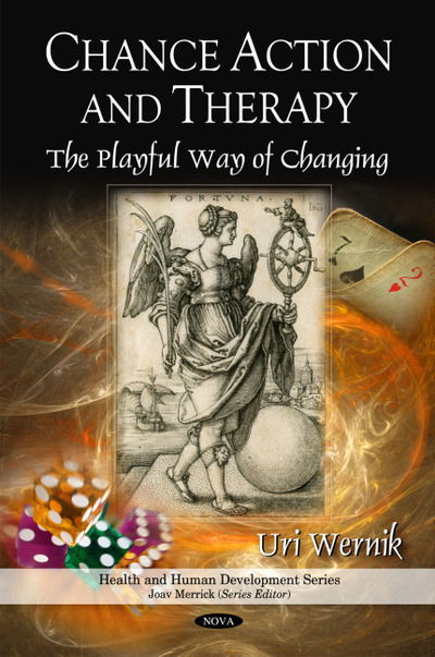 Cover for Uri Wernik · Chance Action Therapy: The Playful Way of Changing (Hardcover Book) (2010)