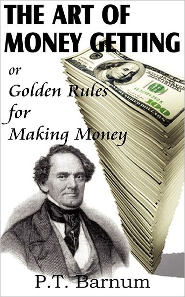 Cover for P. T. Barnum · The Art of Money Getting (Paperback Book) (2011)