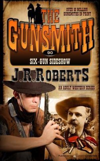 Cover for J R Roberts · Six-Gun Sideshow (Paperback Book) (2015)