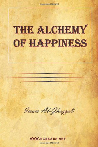 Cover for Imam Al-ghazzali · The Alchemy of Happiness (Paperback Book) (2010)