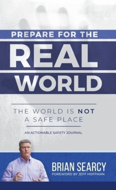 Brian Searcy · Prepare for The Real World (Innbunden bok) (2022)