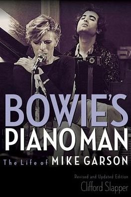 Cover for Clifford Slapper · Bowie's Piano Man: The Life of Mike Garson (Taschenbuch) [Updated and Revised edition] (2018)