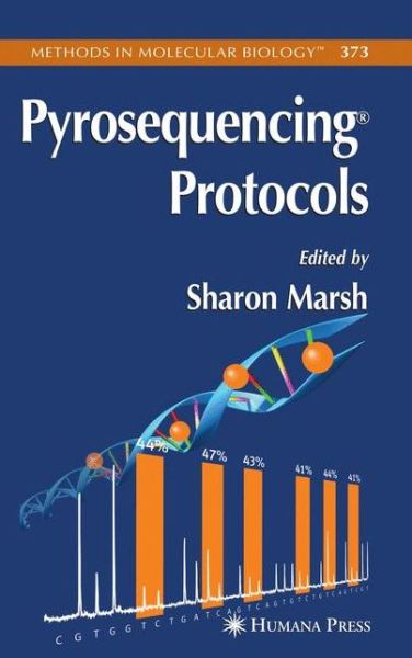 Pyrosequencing Protocols - Methods in Molecular Biology - Sharon Marsh - Books - Humana Press Inc. - 9781617376931 - December 1, 2010