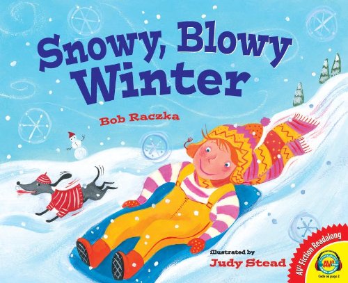 Cover for Bob Raczka · Snowy, Blowy Winter (Av2 Fiction Readalong) (Hardcover Book) (2013)