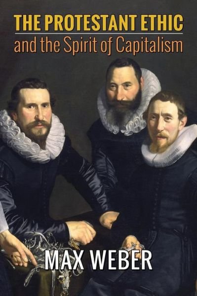 Cover for Max Weber · The Protestant Ethic and the Spirit of Capitalism (Paperback Bog) (2014)