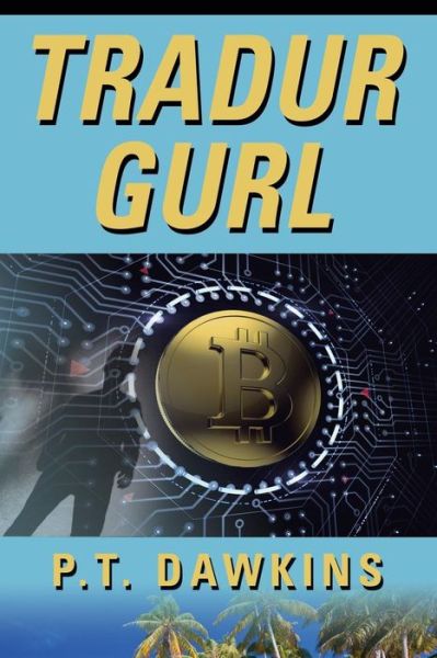 Cover for P T Dawkins · Tradur Gurl (Paperback Book) (2016)