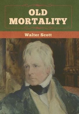 Cover for Walter Scott · Old Mortality (Hardcover Book) (1922)