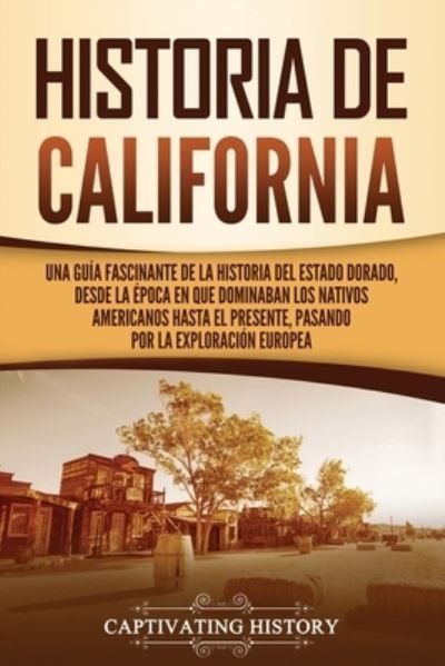 Cover for Captivating History · Historia de California (Book) (2021)