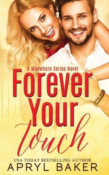 Cover for Apryl Baker · Forever Your Touch (Pocketbok) (2018)