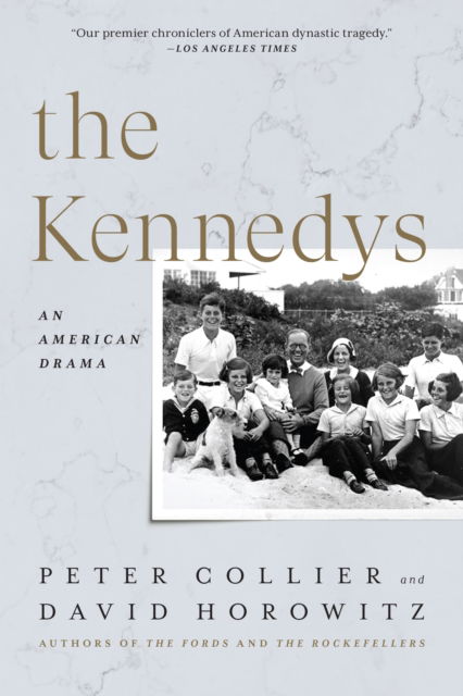 Cover for Peter Collier · The Kennedys: An American Drama (Paperback Book) (2021)