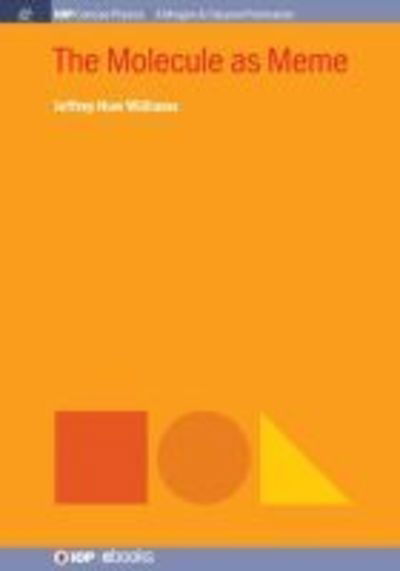 The Molecule as Meme - Jeffrey Huw Williams - Books - Morgan & Claypool Publishers - 9781643272931 - November 26, 2018