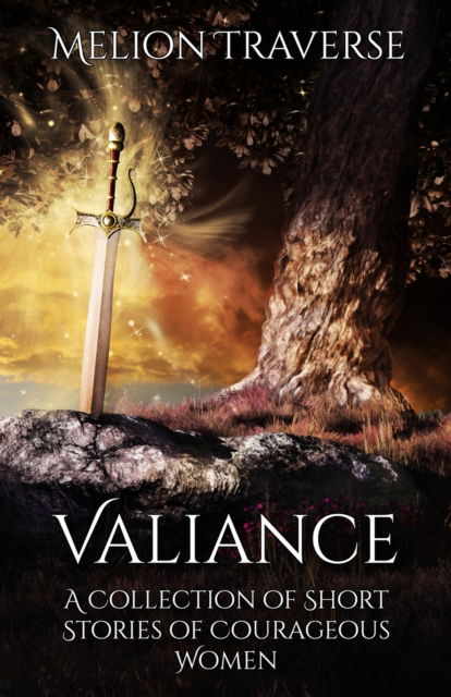 Cover for Melion Traverse · Valiance: A Collection of Short Stories of Courageous Women (Paperback Book) (2020)