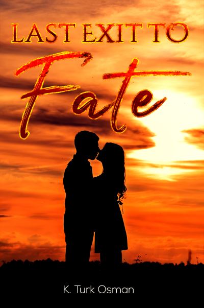 Last Exit to Fate - K Turk Osman - Books - Austin Macauley Publishers LLC - 9781645757931 - March 31, 2021