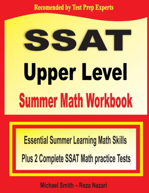 SSAT Upper Level Summer Math Workbook - Michael Smith - Books - Math Notion - 9781646127931 - May 15, 2020
