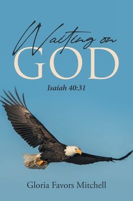 Cover for Gloria Favors Mitchell · Waiting on God (Paperback Book) (2022)