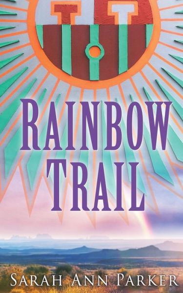 Cover for Sarah Ann Parker · Rainbow Trail (Paperback Book) (2020)