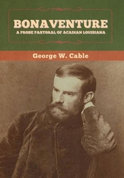 Cover for George W Cable · Bonaventure (Hardcover Book) (2020)
