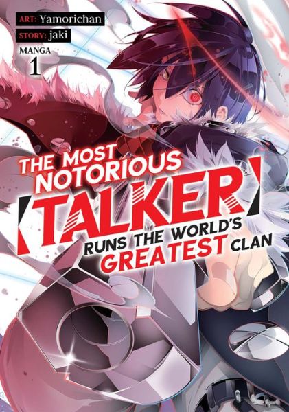 Cover for Jaki · The Most Notorious Talker Runs the Worlds Greatest Clan (Manga) Vol. 1 - The Most Notorious &quot;Talker&quot; Runs the World's Greatest Clan (Manga) (Paperback Book) (2022)