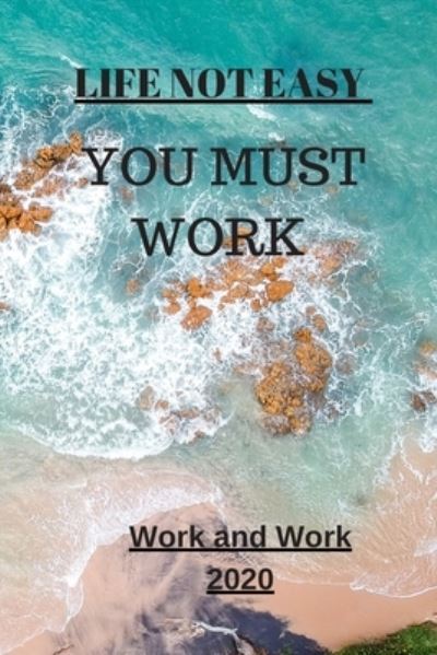 Cover for Motivation For Work · Life Not Easy (Paperback Book) (2019)