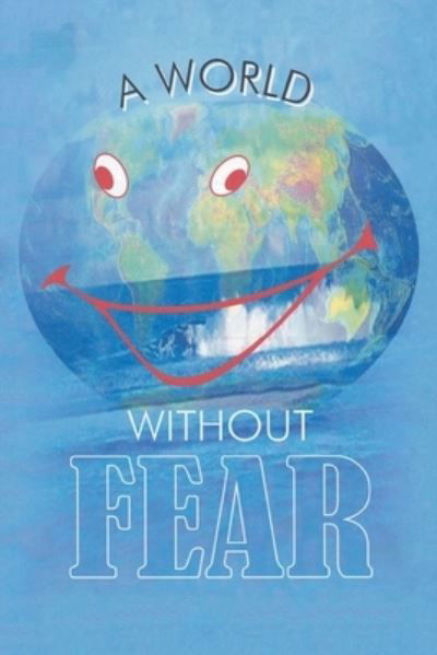 Cover for Yegnesh B Bhatt · A World Without Fear (Taschenbuch) (2022)