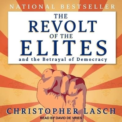 Cover for Christopher Lasch · The Revolt of the Elites and the Betrayal of Democracy Lib/E (CD) (2017)