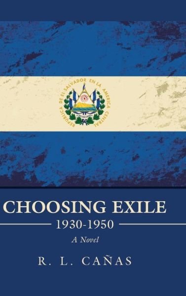 Cover for R L Canas · Choosing Exile 1930-1950 (Gebundenes Buch) (2020)