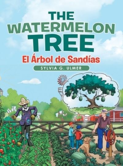 Cover for Sylvia G Ulmer · The Watermelon Tree (Hardcover Book) (2021)