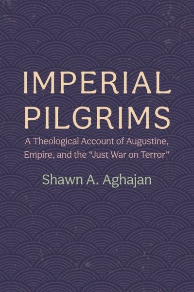 Cover for Shawn A Aghajan · Imperial Pilgrims (Paperback Book) (2022)