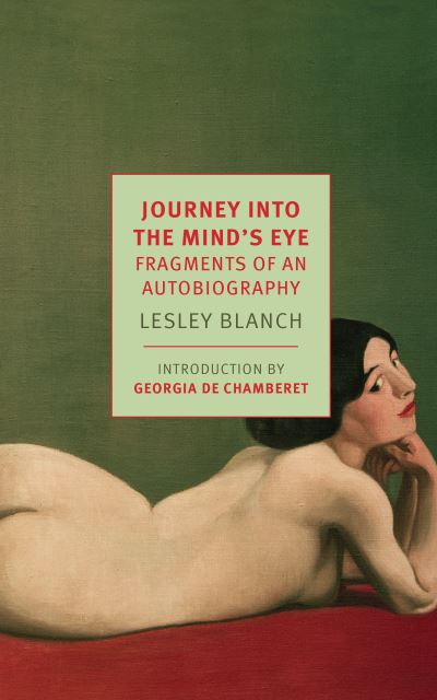 Cover for Lesley Blanch · Journey into the mind's eye fragments of an autobiography (Book) (2018)