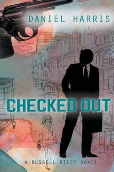 Cover for Daniel Harris · Checked Out (Paperback Book) (2016)