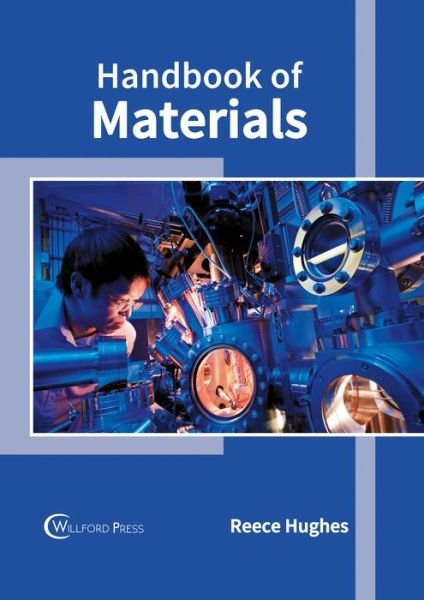 Handbook of Materials - Reece Hughes - Bøger - Willford Press - 9781682853931 - 19. maj 2017