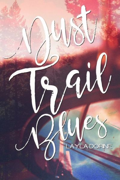 Cover for Layla Dorine · Dust Trail Blues (Paperback Book) (2019)