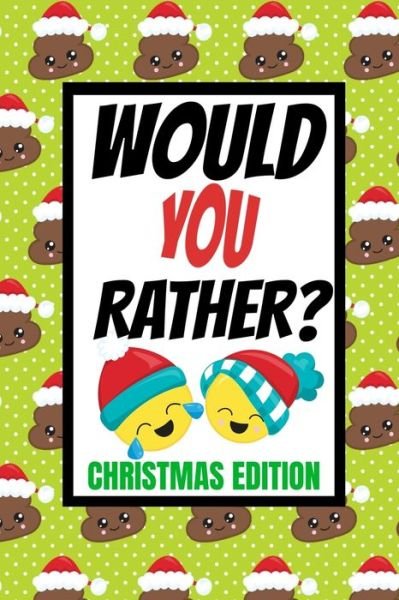 Cover for Fun And Games Publishing · Would You Rather? Christmas Edition (Paperback Bog) (2019)