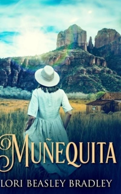 Cover for Lori Beasley Bradley · Munequita (Hardcover Book) (2021)