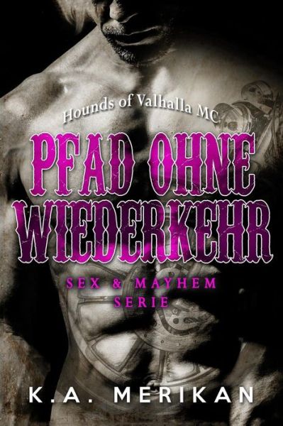 Cover for K a Merikan · Pfad ohne Wiederkehr - Hounds of Valhalla MC (Paperback Book) (2018)